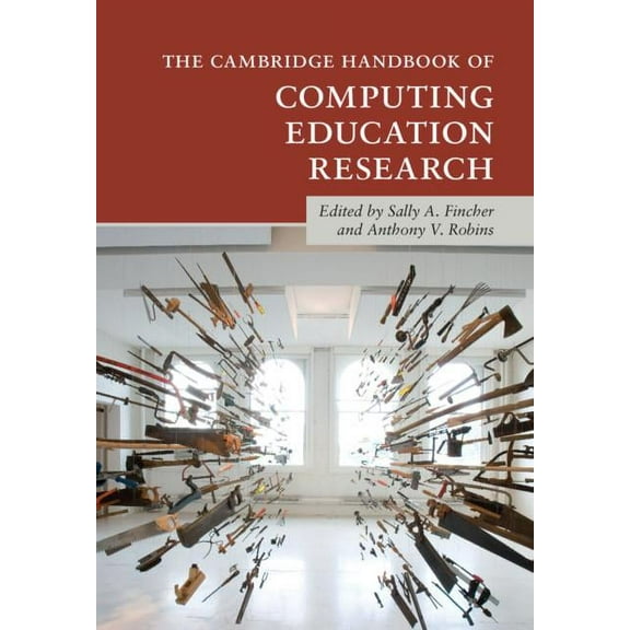 Cambridge Handbooks in Psychology The Cambridge Handbook of Computing Education Research, (Hardcover)
