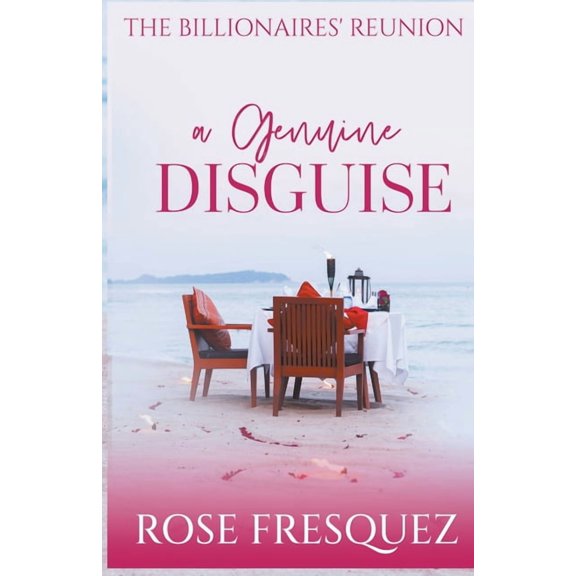 The Billionaires' Reunion A Genuine Disguise, Book 4, (Paperback)