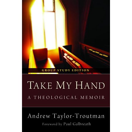 ISBN 9781620327906 product image for Take My Hand, Group Study Edition : A Theological Memoir (Paperback) | upcitemdb.com