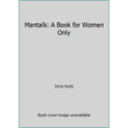 thumbnail image 1 of Pre-Owned Mantalk: A Book for Women Only (Hardcover) 0688065910 9780688065911, 1 of 1