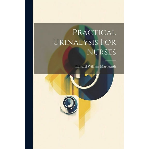 Practical Urinalysis For Nurses (Paperback)