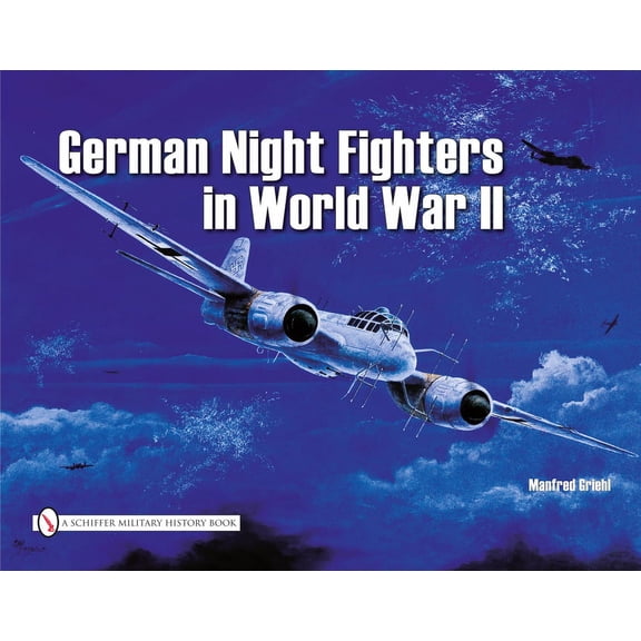 Schiffer Military: German Night Fighters in World War II (Paperback)