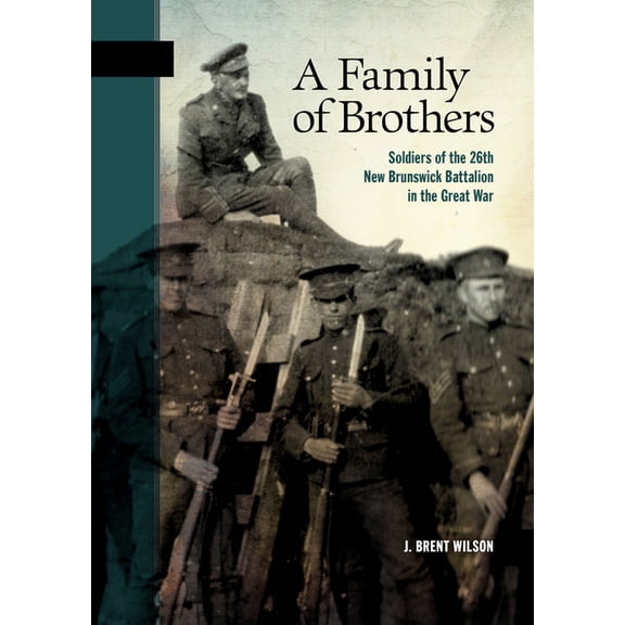 New Brunswick Military Heritage: A Family of Brothers (Paperback)