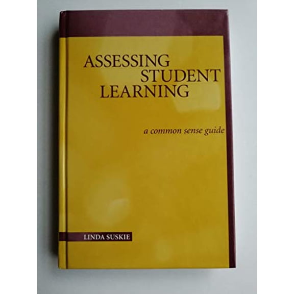 Pre-Owned Assessing Student Learning: A Common Sense Guide (Hardcover) 1882982711 9781882982714