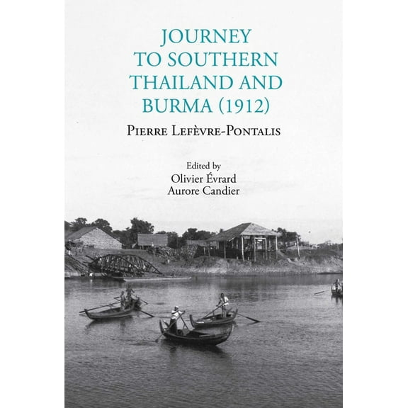 Journey to Southern Thailand and Burma (1912), (Paperback)