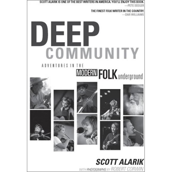 Pre-Owned Deep Community: Adventures in the Modern Folk Underground (Paperback) 0972027017 9780972027014