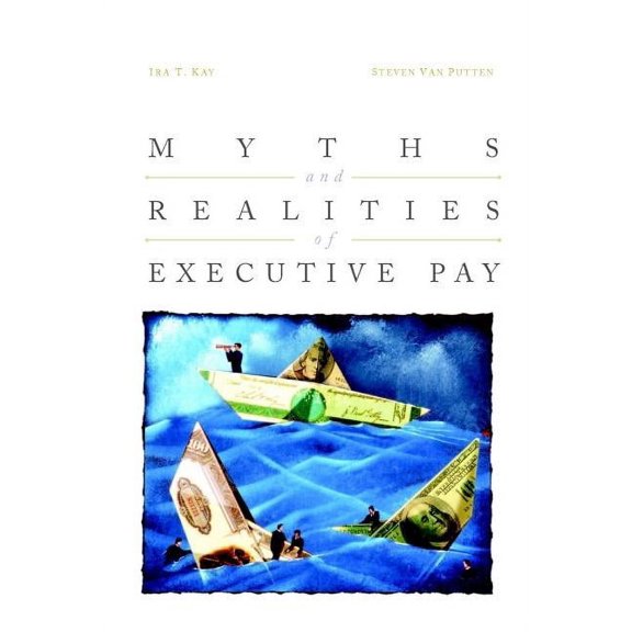 Myths and Realities of Executive Pay, (Hardcover)