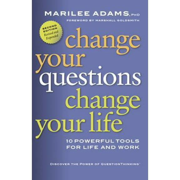 Pre-Owned Change Your Questions, Change Your Life: 10 Powerful Tools for Life and Work (Paperback) 1576756009 9781576756003