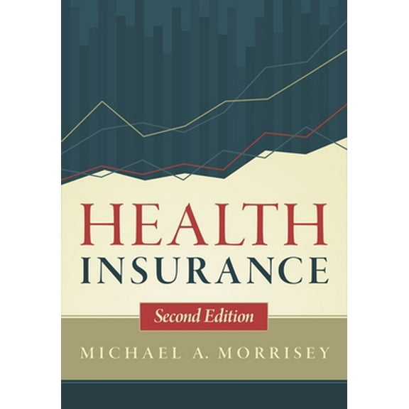 Pre-Owned Health Insurance, Second Edition (Hardcover) 1567936091 9781567936094