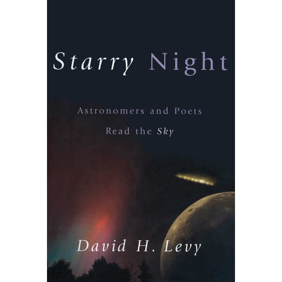Starry Night: Astronomers and Poets Read the Sky, (Paperback)
