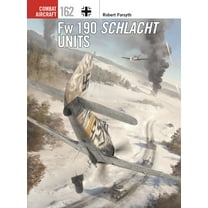 Combat Aircraft FW 190 Schlacht Units, Book 162, (Paperback)