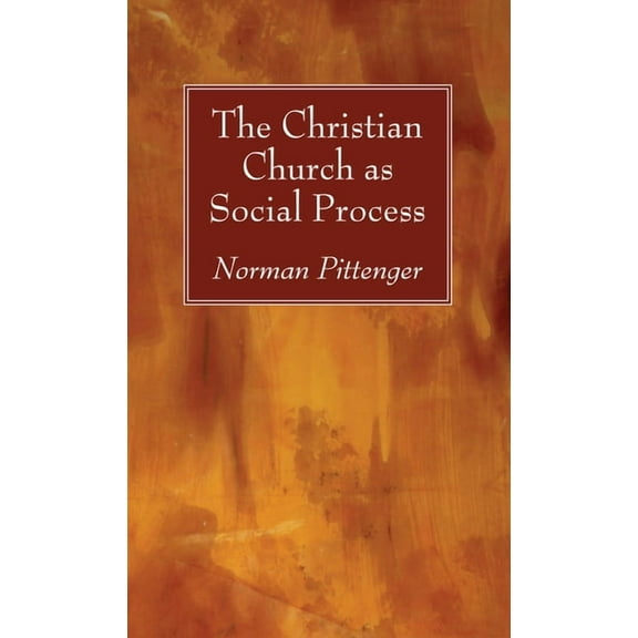 The Christian Church as Social Process (Hardcover)
