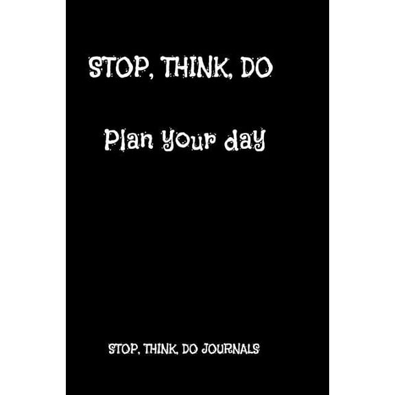 Stop, Think, Do: Plan Your Day (Paperback)