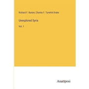 Unexplored Syria : Vol. 1 (Paperback)