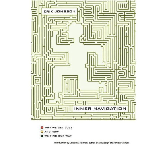 Inner Navigation: Why We Get Lost and How We Find Our Way, (Paperback)