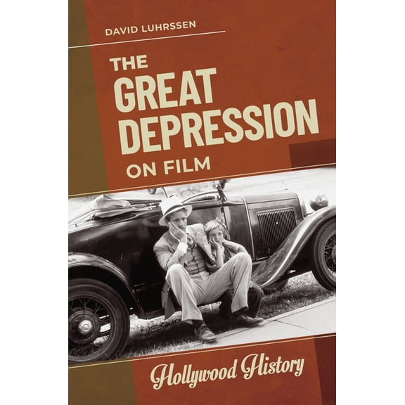 Hollywood History The Great Depression on Film, (Hardcover)