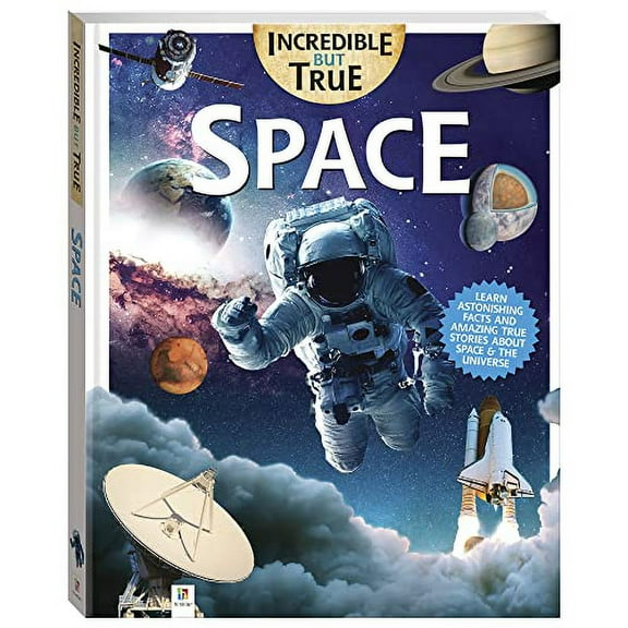 Pre-Owned Incredible But True: Space - Kids Hardcover Book, STEM for Kids Aged 7-12, Learn About Space, Color Illustrated Non-Fiction Books for Kids & Tweens, Hinkler, 144 Page Book, Hardcover