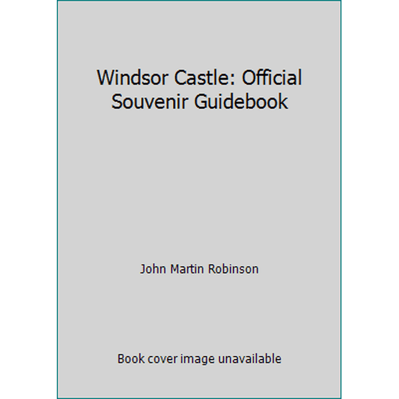 Pre-Owned Windsor Castle: Official Souvenir Guidebook (Paperback) 1902163346 9781902163345