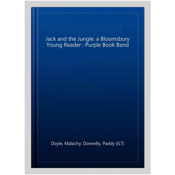 Jack And The Jungle: A Bloomsbury Young Reader