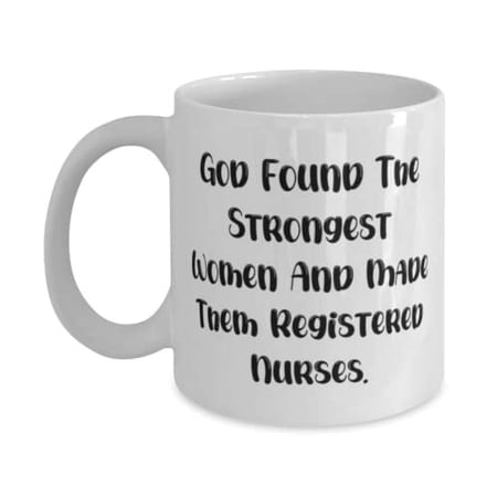 Fun Registered nurse Gifts, God, Best Graduation 11oz Mug Gifts Idea For Colleagues, Registered nurse Gifts From Friends, Funny mugs, Gift for coffee lover, Unique coffee mug, Cool coffee mug
