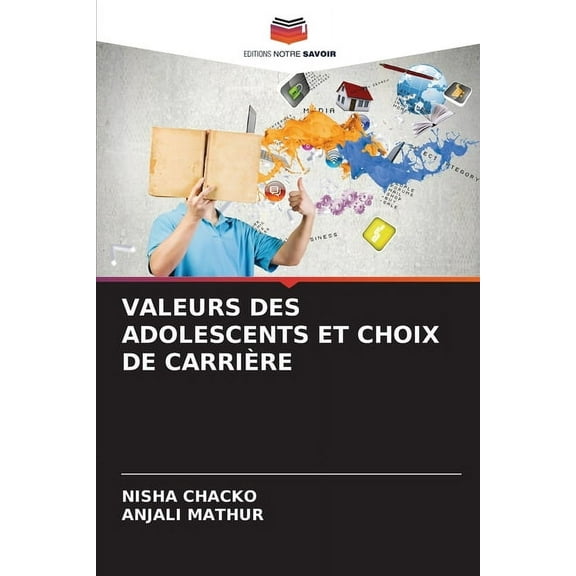 Valeurs Des Adolescents Et Choix de CarriÃ¨re, (Paperback)