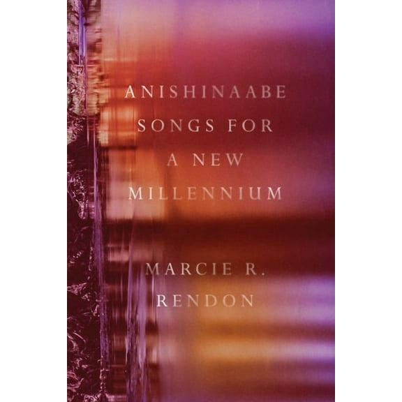 Anishinaabe Songs for a New Millennium, (Paperback)