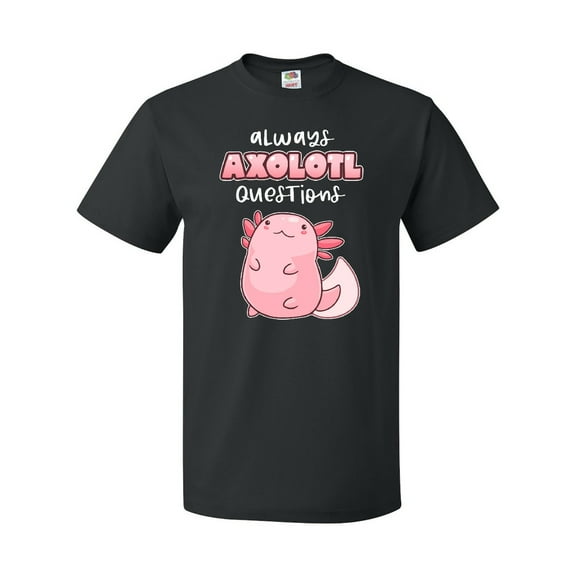Inktastic Always Axolotl Questions Cute Curious Axolotl T-Shirt