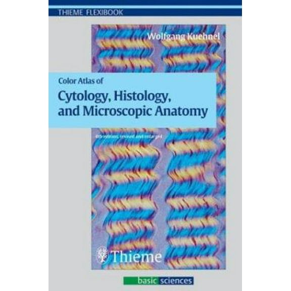 Pre-Owned Color Atlas of Cytology, Histology and Microscopic Anatomy (Thieme Flexibook) (Paperback) 1588901750 9781588901750
