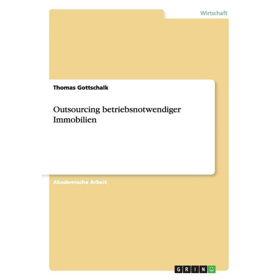 Outsourcing betriebsnotwendiger Immobilien, (Paperback)