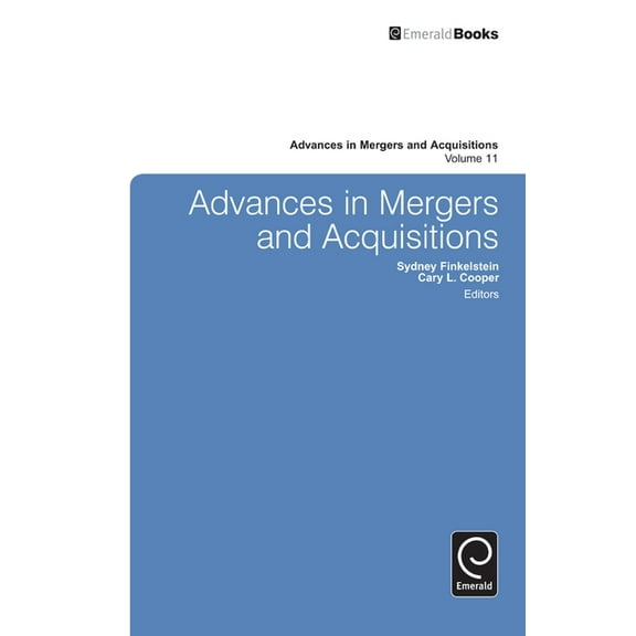 Advances in Mergers and Acquisitions Advances in Mergers and Acquisitions, Book 11, (Hardcover)
