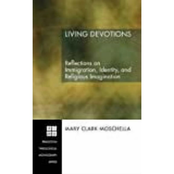 Princeton Theological Monograph: Living Devotions (Hardcover)