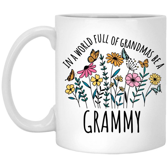 in a World Full Of Grandmas Be Grammy Coffee Mug, Coffee Cup for Grammy Grandma, Gift for Mother's Day, Christmas, Birthday, Present for Grandma From Grandchildren Tea Cup Ceramic White 11 738105