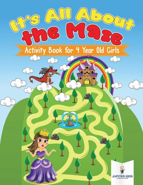 It's All About the Maze Activity Book for 4 Year Old Girls (Paperback)