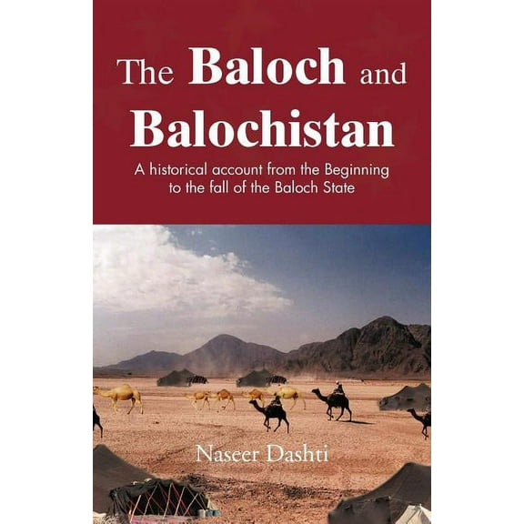 The Baloch and Balochistan (Paperback)