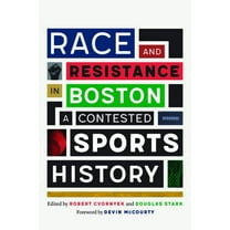 Race and Resistance in Boston: A Contested Sports History, (Paperback)