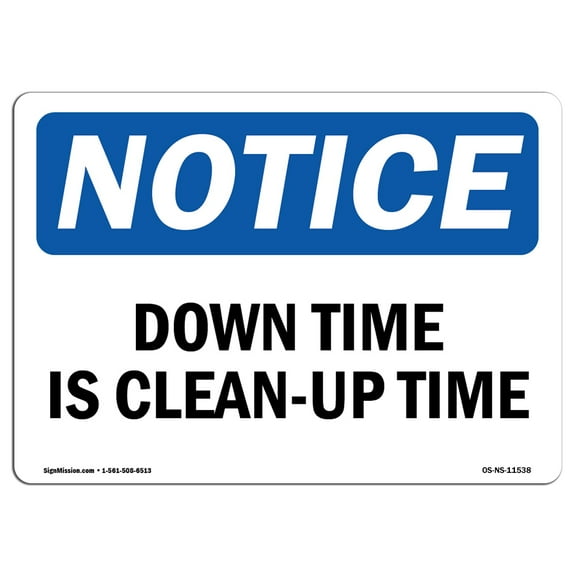 OSHA Notice Signs - Down Time Is Clean-Up Time | Decal | Protect Your Business, Construction Site, Warehouse |  Made in the USA