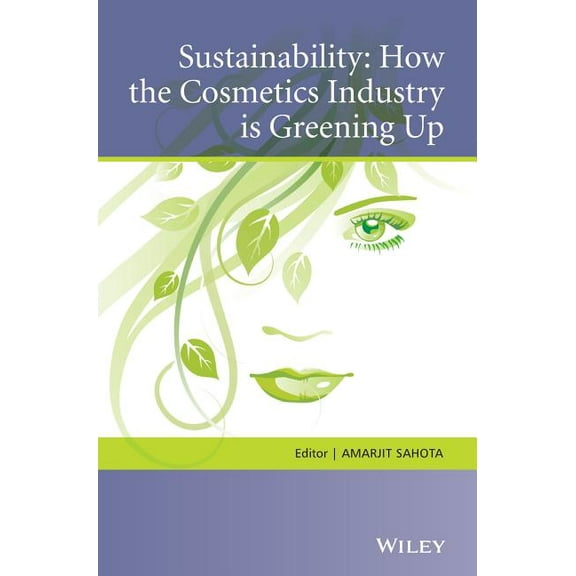 Advances in Design and Control: Sustainability: How the Cosmetics Industry Is Greening Up (Hardcover)