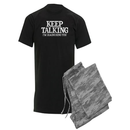 

CafePress - Keep Talking I m Diagnosing Yo - Men s Dark Pajamas