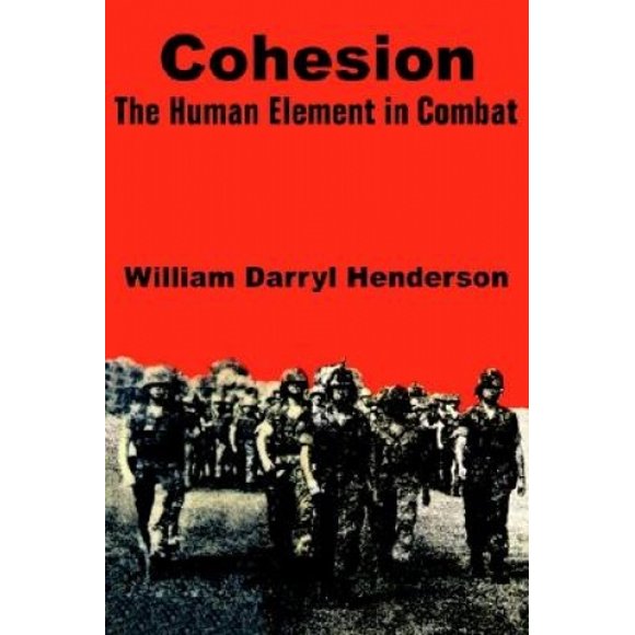 Cohesion: The Human Element in Combat