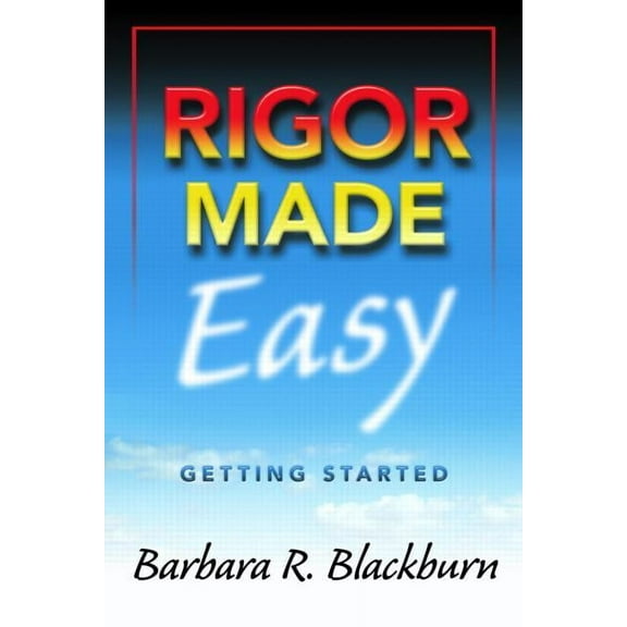 Rigor Made Easy: Getting Started (Paperback)