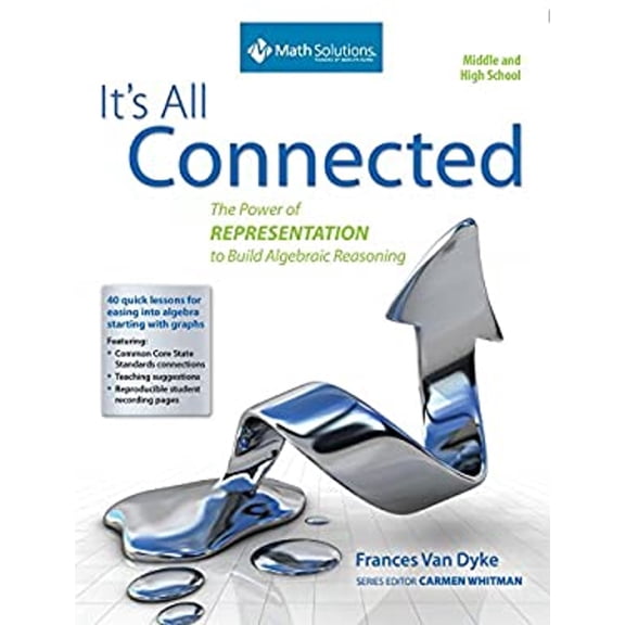 Pre-Owned It's All Connected: The Power of Representation to Build Algebraic Reasoning, Middle and High School: The Power of Representation to Build Algebraic Reasoning, Middle and High School (Paperback)