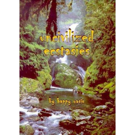 Pre-Owned Uncivilized Ecstasies (Paperback) 0473085194 9780473085193