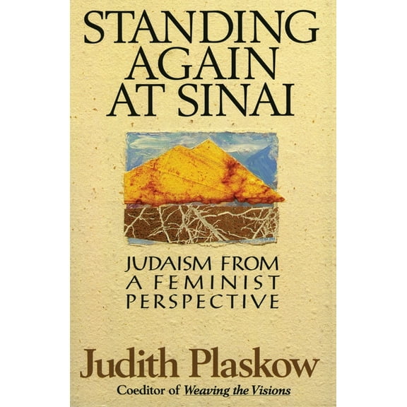 Standing Again at Sinai: Judaism from a Feminist Perspective, (Paperback)
