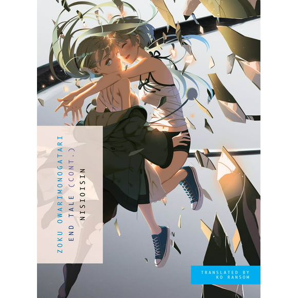 Monogatari: ZOKU OWARIMONOGATARI : End Tale (Cont.) (Series #20) (Paperback)