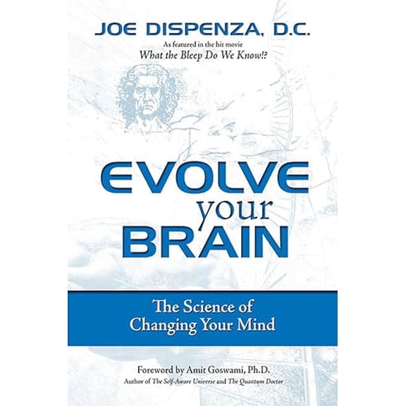 Pre-Owned Evolve Your Brain: The Science of Changing Your Mind, (Paperback)