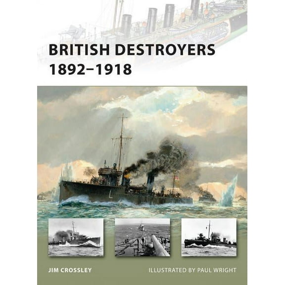 New Vanguard: British Destroyers 1892–1918 (Paperback)