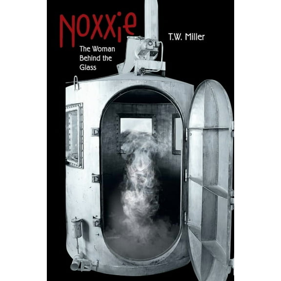 Noxxie: The Woman Behind the Glass, (Paperback)
