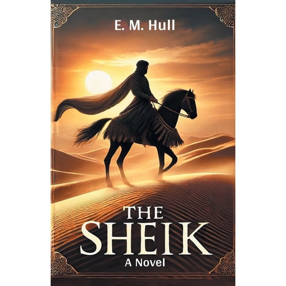 The Sheik A Novel, (Paperback)