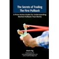 thumbnail image 1 of Pre-Owned The Secrets of Trading The First Pullback: A Price Action Guide For Understanding Market Pullback That Works (Paperback) 1511779349 9781511779340, 1 of 1