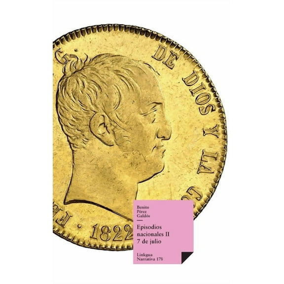Narrativa Episodios nacionales II. 7 de julio, Book 178, (Hardcover)